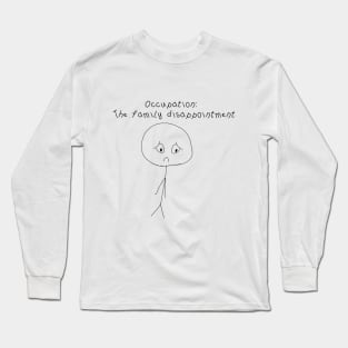 FAMILY DISAPPOINTMENT Long Sleeve T-Shirt